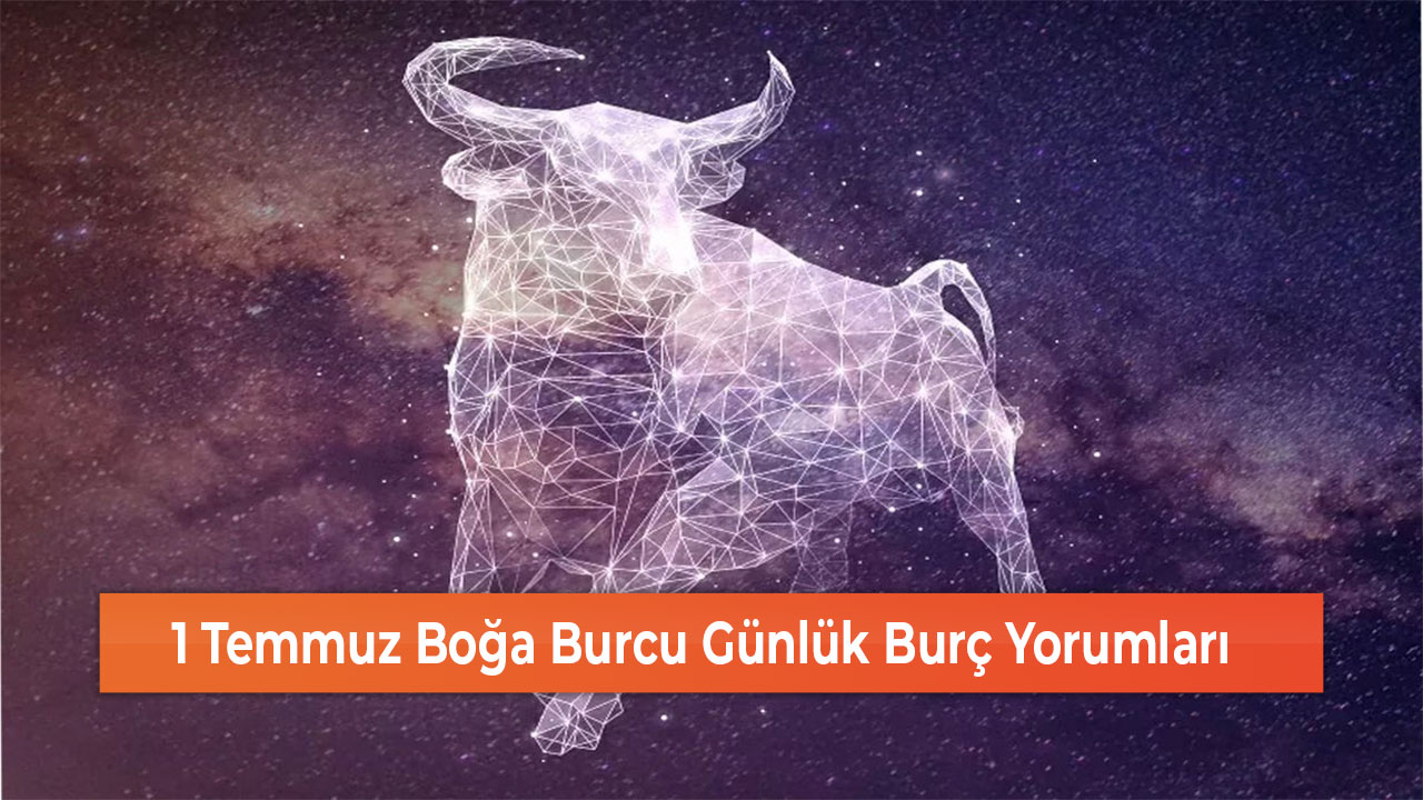 1 Temmuz Boga Burcu Gunluk Burc Yorumlari