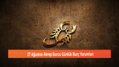 27 Agustos Akrep Burcu Gunluk Burc Yorumlari