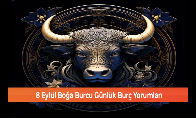 8 Eylul Boga Burcu Gunluk Burc Yorumlari