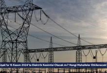 Usakta 15 Kasim 2024te Elektrik Kesintisi Olacak mi